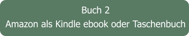 Buch 2 Amazon als Kindle ebook oder Taschenbuch